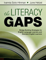 The Literacy Gaps (Bridge-Building Strategies for English Language Learners and Standard English Learners) - 9781412975209 by Ivannia Soto-Hinman, June Hetzel, 9781412975209