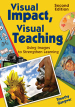Visual Impact, Visual Teaching (Using Images to Strengthen Learning) - 9781412968294 by Timothy Gangwer, 9781412968294