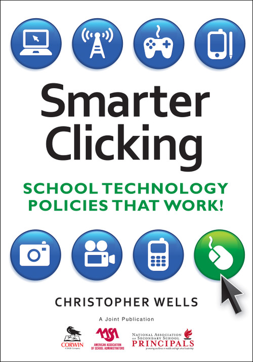 Smarter Clicking (School Technology Policies That Work!) by Christopher Wells, 9781412966993