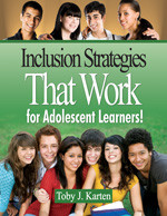 Inclusion Strategies That Work for Adolescent Learners! - 9781412970457 by Toby J. Karten, 9781412970457