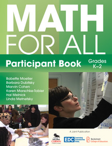 Math for All Participant Book (K-2) by Babette Moeller, Barbara Dubitsky, Marvin Cohen, Karen Marschke-Tobier, Hal Melnick, Linda Metnetsky, 9781412995191