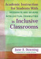 Academic Instruction for Students With Moderate and Severe Intellectual Disabilities in Inclusive Classrooms by June E. Downing, 9781412971423