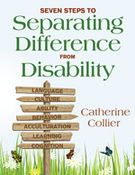 Seven Steps to Separating Difference From Disability by Catherine Collier, 9781412971607