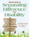 Seven Steps to Separating Difference From Disability by Catherine Collier, 9781412971607