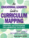 An Educational Leader′s Guide to Curriculum Mapping (Creating and Sustaining Collaborative Cultures) by Janet A. Hale, Richard F. Dunlap, Jr., 9781412974196