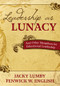 Leadership as Lunacy (And Other Metaphors for Educational Leadership) by Jacky Lumby, Fenwick W. English, 9781412974271