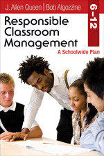 Responsible Classroom Management, Grades 6-12 (A Schoolwide Plan) by J. Allen Queen, Bob Algozzine, 9781412974134