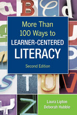 More Than 100 Ways to Learner-Centered Literacy by Laura Lipton, Deborah Hubble, 9781412957847