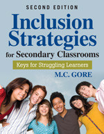 Inclusion Strategies for Secondary Classrooms (Keys for Struggling Learners) by M. C. Gore, 9781412975445