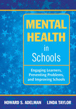 Mental Health in Schools (Engaging Learners, Preventing Problems, and Improving Schools) - 9781412975384 by Howard S. Adelman, Linda Taylor, 9781412975384