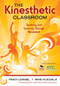 The Kinesthetic Classroom (Teaching and Learning Through Movement) by Traci Lengel, Mike Kuczala, 9781412979542