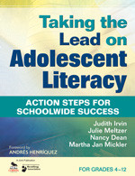 Taking the Lead on Adolescent Literacy (Action Steps for Schoolwide Success) by Judith Irvin, Julie Meltzer, Nancy Dean, Martha Jan Mickler, 9781412979801