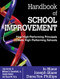 Handbook of School Improvement (How High-Performing Principals Create High-Performing Schools) by Jo Blase, Joseph Blase, Dana Yon Phillips, 9781412979979