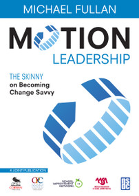 Motion Leadership (The Skinny on Becoming Change Savvy) by Michael Fullan, 9781412981316