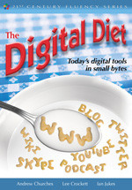 The Digital Diet (Today's Digital Tools in Small Bytes) by Andrew Churches, Lee Crockett, Ian Jukes, 9781412982368