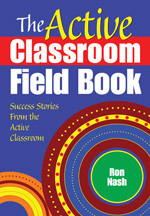 The Active Classroom Field Book (Success Stories From the Active Classroom) by Ron Nash, 9781412981323