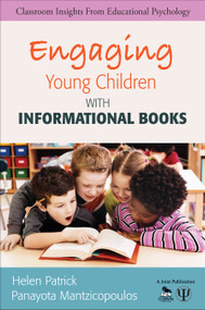 Engaging Young Children With Informational Books by Helen Patrick, Panayota Mantzicopoulos, 9781412986700