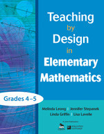 Teaching by Design in Elementary Mathematics, Grades 4-5 by Melinda Leong, Jennifer Stepanek, Linda Griffin, Lisa Lavelle, 9781412987035