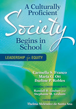 A Culturally Proficient Society Begins in School (Leadership for Equity) by Carmella S. Franco, Maria G. Ott, Darline P. Robles, 9781412986533