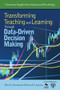 Transforming Teaching and Learning Through Data-Driven Decision Making by Ellen B. Mandinach, Sharnell S. Jackson, 9781412982047