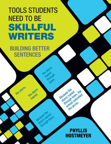 Tools Students Need to Be Skillful Writers (Building Better Sentences) by Phyllis Hostmeyer, 9781412989046