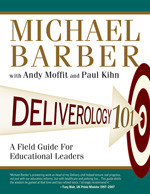 Deliverology 101 (A Field Guide For Educational Leaders) by Michael Barber, Andy Moffit, Paul Kihn, 9781412989503
