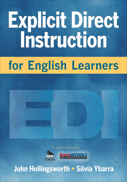 Explicit Direct Instruction for English Learners by John R. Hollingsworth, Silvia E. Ybarra, 9781412988414