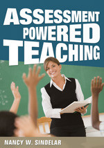 Assessment-Powered Teaching by Nancy W. Sindelar, 9781412992084