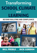 Transforming School Climate and Learning (Beyond Bullying and Compliance) by Bill Preble, Rick Gordon, 9781412992688