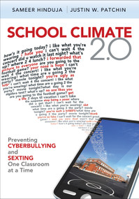 School Climate 2.0 (Preventing Cyberbullying and Sexting One Classroom at a Time) by Sameer Hinduja, Justin W. Patchin, 9781412997836