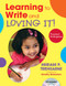 Learning to Write and Loving It! Preschool-Kindergarten by Miriam P. Trehearne, 9781452203133