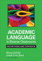 Academic Language in Diverse Classrooms: Definitions and Contexts by Margo Gottlieb, Gisela Ernst-Slavit, 9781452234786