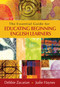 The Essential Guide for Educating Beginning English Learners by Debbie Zacarian, Judie Haynes, 9781452226156