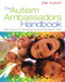 The Autism Ambassadors Handbook (Peer Support for Learning, Growth, and Success) by Zak Kukoff, 9781452235257