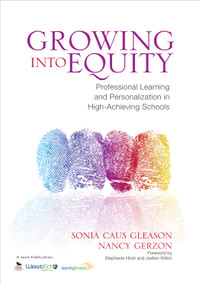 Growing Into Equity (Professional Learning and Personalization in High-Achieving Schools) by Sonia Caus Gleason, Nancy Gerzon, 9781452287652