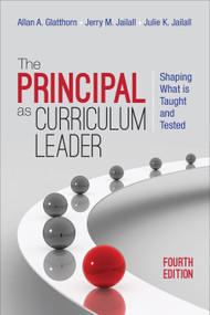 The Principal as Curriculum Leader (Shaping What Is Taught and Tested) - 9781483353111 by Allan A. Glatthorn, Jerry M. Jailall, Julie K. Jailall, 9781483353111