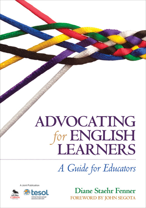 Advocating for English Learners (A Guide for Educators) by Diane Staehr Fenner, 9781452257693