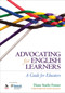 Advocating for English Learners (A Guide for Educators) by Diane Staehr Fenner, 9781452257693