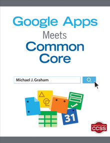 Google Apps Meets Common Core by Michael J. Graham, 9781452257334
