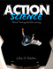 Action Science (Relevant Teaching and Active Learning) by William H. Robertson, 9781452256566