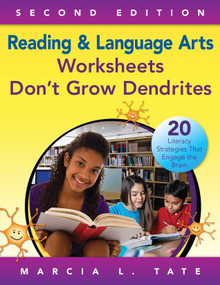 Reading and Language Arts Worksheets Don′t Grow Dendrites (20 Literacy Strategies That Engage the Brain) by Marcia L. Tate, 9781452280301