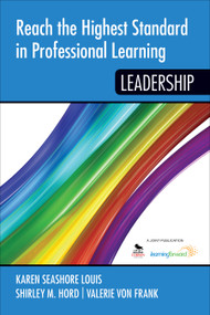 Reach the Highest Standard in Professional Learning (Leadership) by Karen Seashore Louis, Shirley M. Hord, Valerie von Frank, 9781452292137