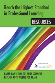 Reach the Highest Standard in Professional Learning (Resources) by Karen Hawley Miles, Anna Sommers, Patricia Roy, Valerie von Frank, 9781452292076