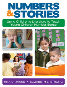 Numbers and Stories (Using Children′s Literature to Teach Young Children Number Sense) by Rita C. Janes, Elizabeth L. Strong, 9781483330945