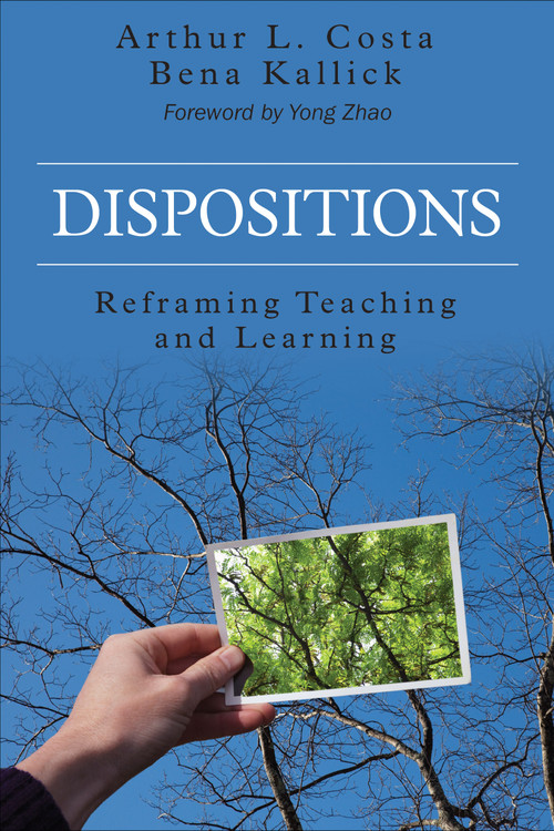 Dispositions (Reframing Teaching and Learning) by Arthur L. Costa, Bena Kallick, 9781483339108