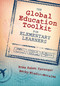 The Global Education Toolkit for Elementary Learners by Homa Sabet Tavangar, Becky Mladic-Morales, 9781483344188