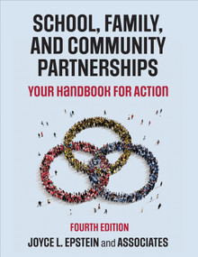 School, Family, and Community Partnerships (Your Handbook for Action) by Joyce L. Epstein, Mavis G. Sanders, Steven B. Sheldon, Beth S. Simon, Karen Clark Salinas, Natalie Rodriguez Jansorn, Frances L. Van Voorhis, Cecelia S. Martin, Brenda G. Thomas, Marsha D. Greenfeld, Darcy J. Hutchins, Kenyatta J. Williams, 9781506391342