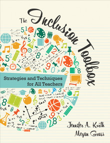 The Inclusion Toolbox (Strategies and Techniques for All Teachers) by Jennifer A. Kurth, Megan Gross, 9781483344157
