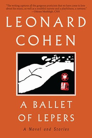 A Ballet of Lepers (A Novel and Stories) - 9780802161208 by Leonard Cohen, 9780802161208