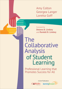 The Collaborative Analysis of Student Learning (Professional Learning that Promotes Success for All) by Amy Colton, Georgea Langer, Loretta Goff, 9781483358178